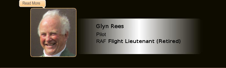 Glyn Rees, Pilot. RAF Flight Lieutenant (Retired)
